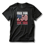 America Free for 250 Years and Will Remain Free 1776-2026 T-Shirt
