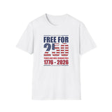 America Free for 250 Years and Will Remain Free 1776-2026 T-Shirt