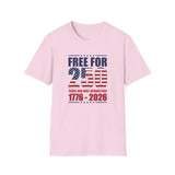 America Free for 250 Years and Will Remain Free 1776-2026 T-Shirt