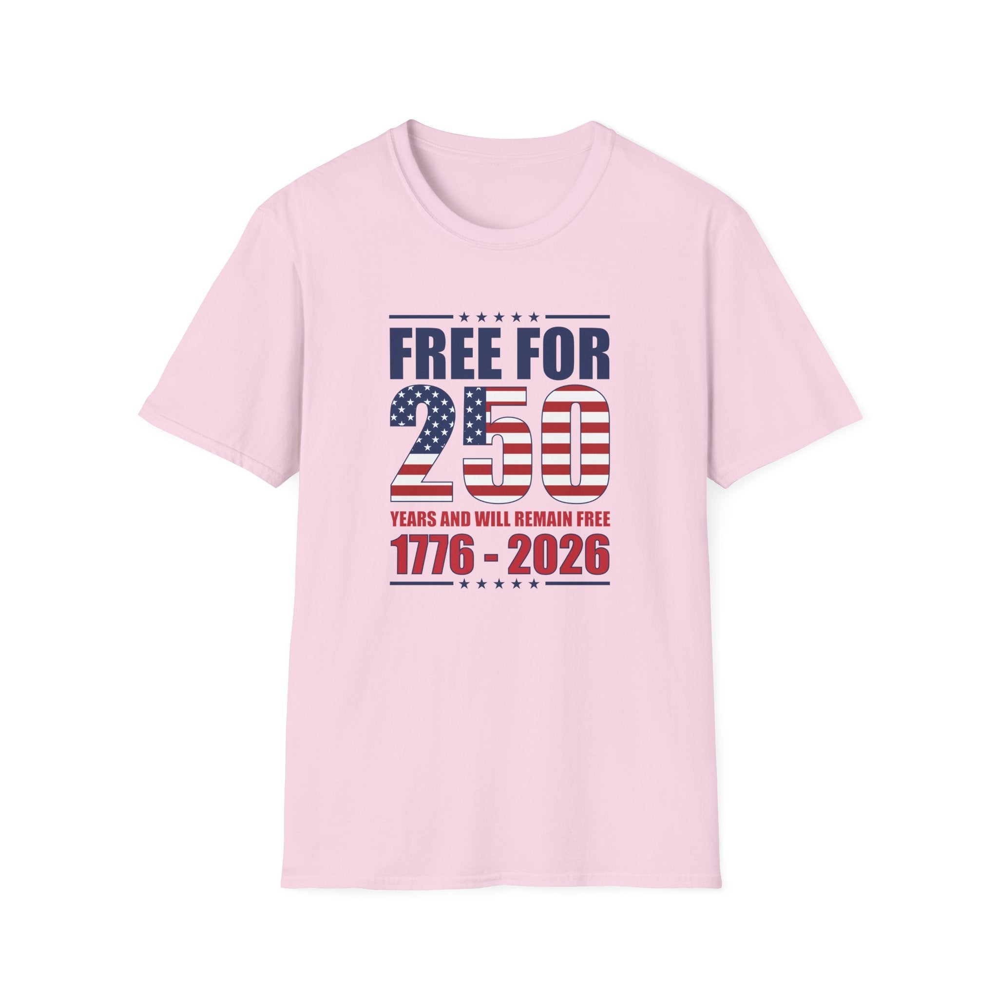 America Free for 250 Years and Will Remain Free 1776-2026 T-Shirt