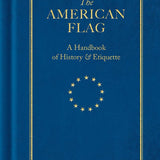 The American Flag: A Handbook of History & Etiquette (Hardcover)