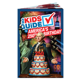 The Kids Guide to America's 250th Birthday - PatriotDepot.com